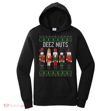Deez Nuts Nutcracker Funny Ugly Christmas Sweater Meme Gift Women's Hoodie