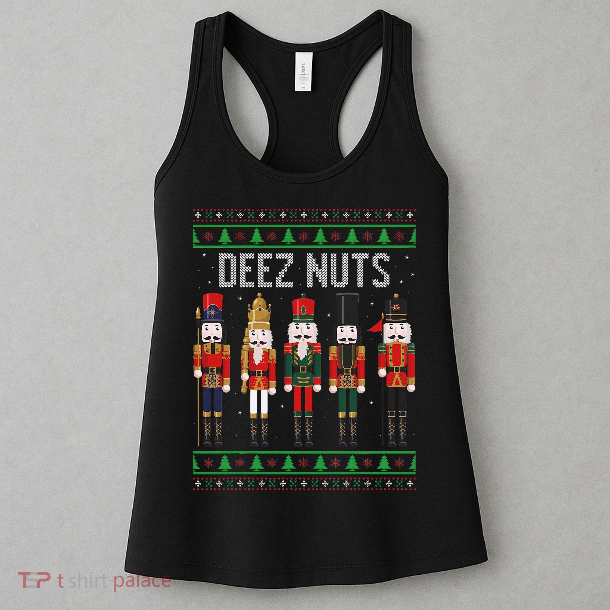 Deez Nuts Nutcracker Funny Ugly Christmas Sweater Meme Gift Women's Tank Top