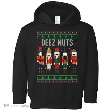 Deez Nuts Nutcracker Funny Ugly Christmas Sweater Meme Gift Toddler Hoodie
