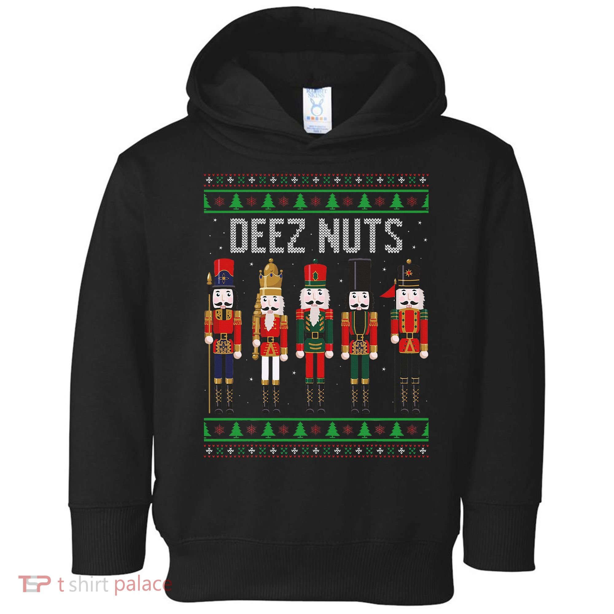 Deez Nuts Nutcracker Funny Ugly Christmas Sweater Meme Gift Toddler Hoodie