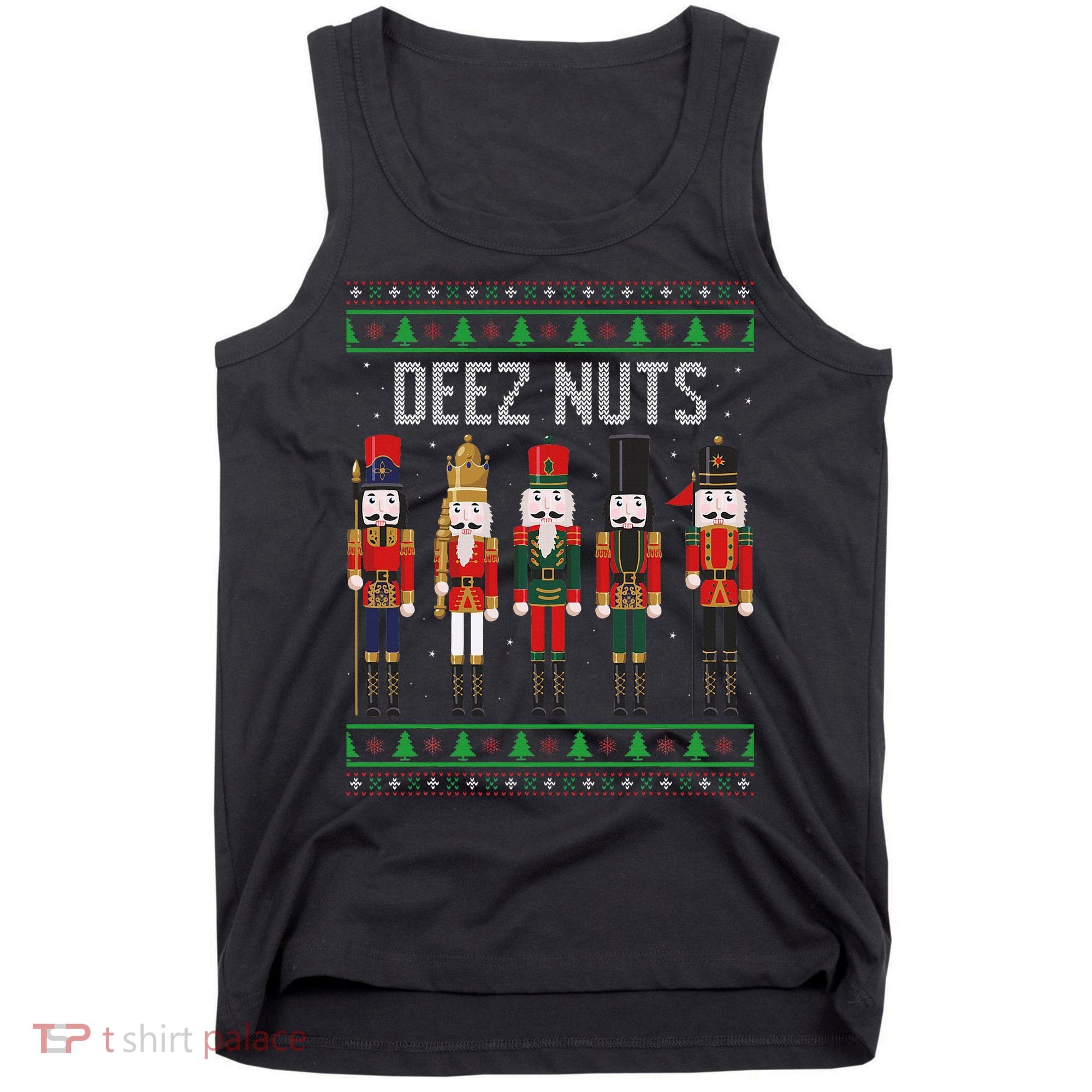 Deez Nuts Nutcracker Funny Ugly Christmas Sweater Meme Gift Tank Top