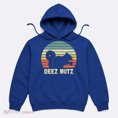 Deez Nuts Nutcracker Squirrel Deez Nutz Deezs Nut Funny  Hoodie