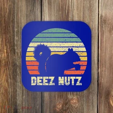 Deez Nuts Nutcracker Squirrel Deez Nutz Deezs Nut Funny  Coaster