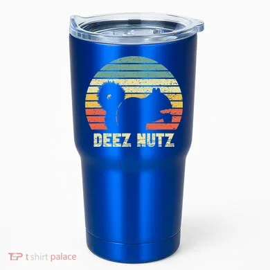 Deez Nuts Nutcracker Squirrel Deez Nutz Deezs Nut Funny  Tumbler