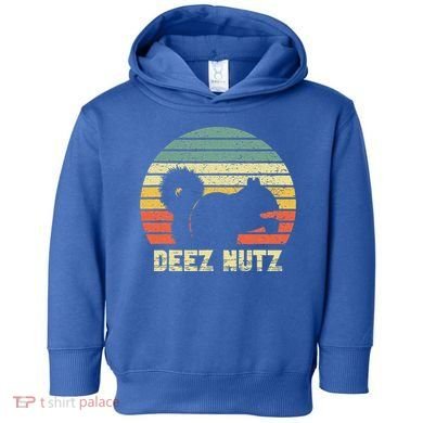 Deez Nuts Nutcracker Squirrel Deez Nutz Deezs Nut Funny  Toddler Hoodie