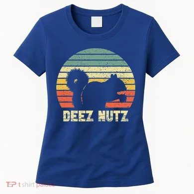Deez Nuts Nutcracker Squirrel Deez Nutz Deezs Nut Funny  Women's T-Shirt
