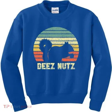 Deez Nuts Nutcracker Squirrel Deez Nutz Deezs Nut Funny  Kids Sweatshirt