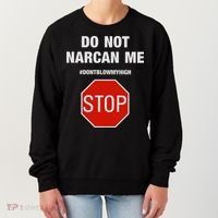 Do Not Narcan Me Don’T Blow My High Women's Sweatshirt thumb 0