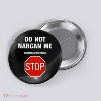 Do Not Narcan Me Don’T Blow My High Button thumb 0