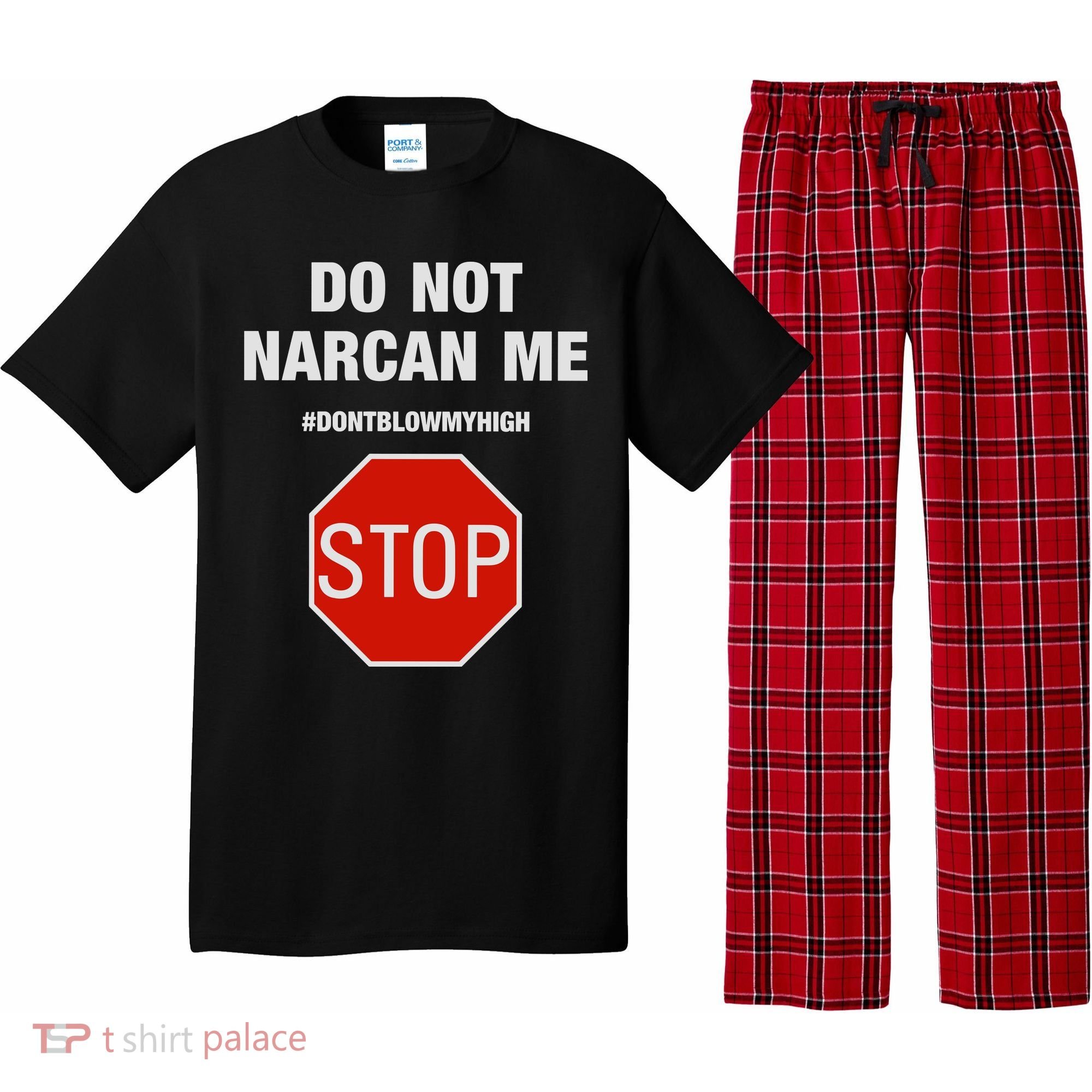 Do Not Narcan Me Don’T Blow My High Pajama Set