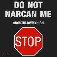 Do Not Narcan Me Don’T Blow My High Hat thumb 2