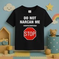 Do Not Narcan Me Don’T Blow My High Toddler T-Shirt thumb 3