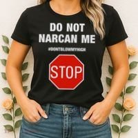 Do Not Narcan Me Don’T Blow My High Women's T-Shirt thumb 2