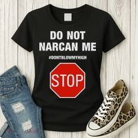 Do Not Narcan Me Don’T Blow My High Women's T-Shirt thumb 3