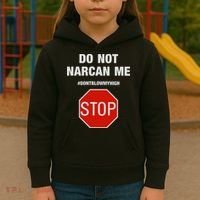 Do Not Narcan Me Don’T Blow My High Kids Hoodie thumb 3