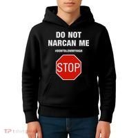 Do Not Narcan Me Don’T Blow My High Kids Hoodie thumb 4