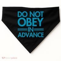 Do Not Obey In Advance Teal Premium USA-Made Doggie Bandana thumb 0