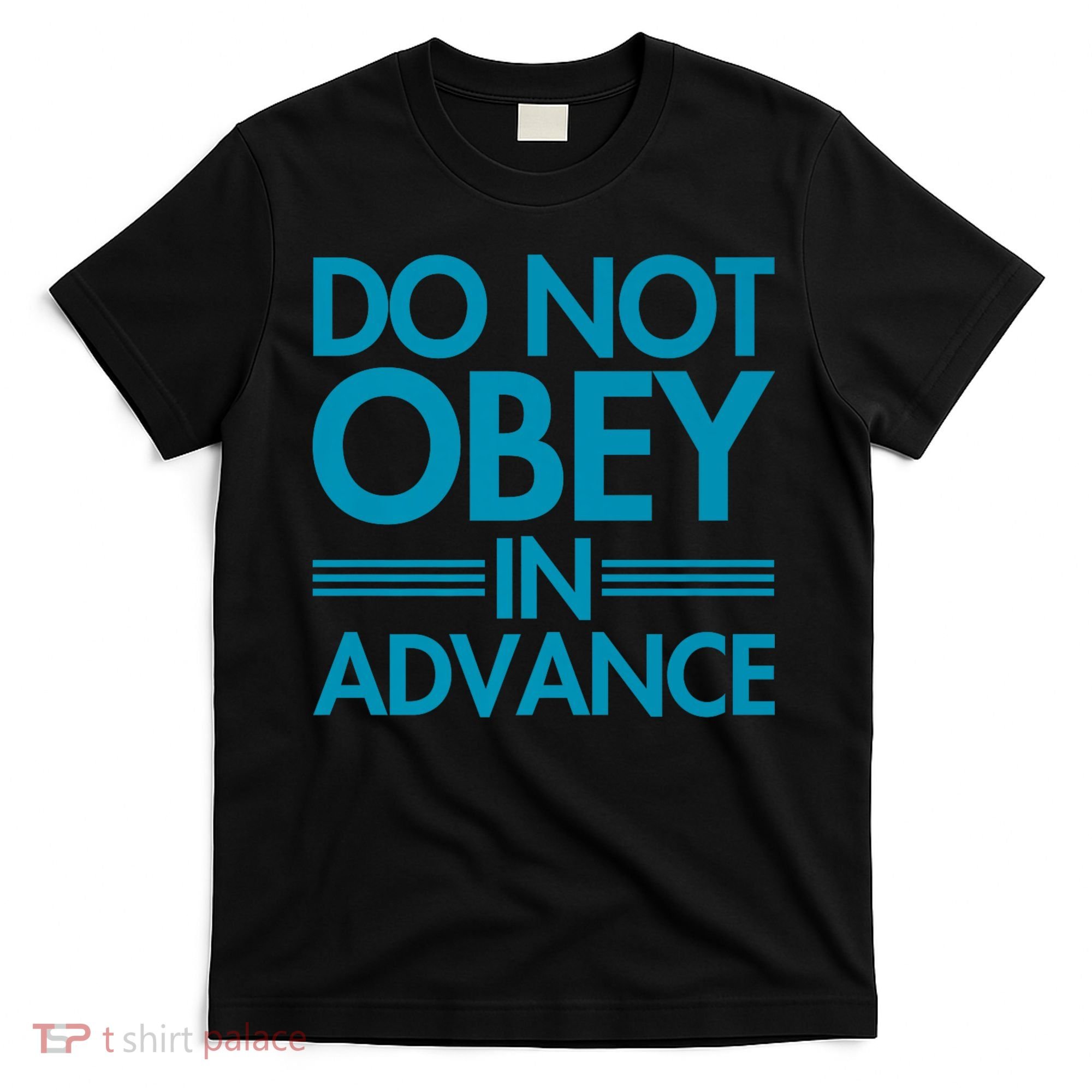 Do Not Obey In Advance Teal Premium T-Shirt