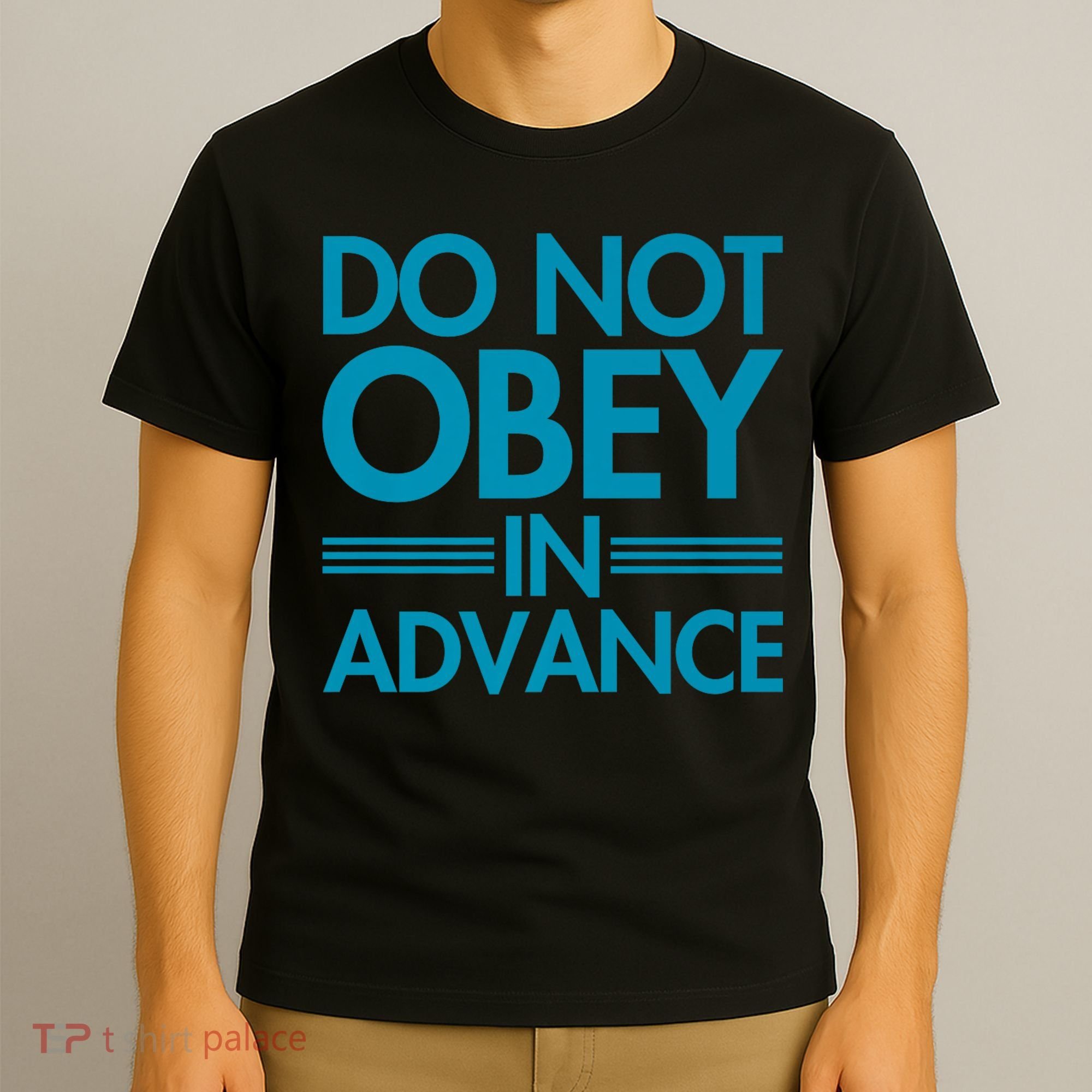 Do Not Obey In Advance Teal Premium T-Shirt