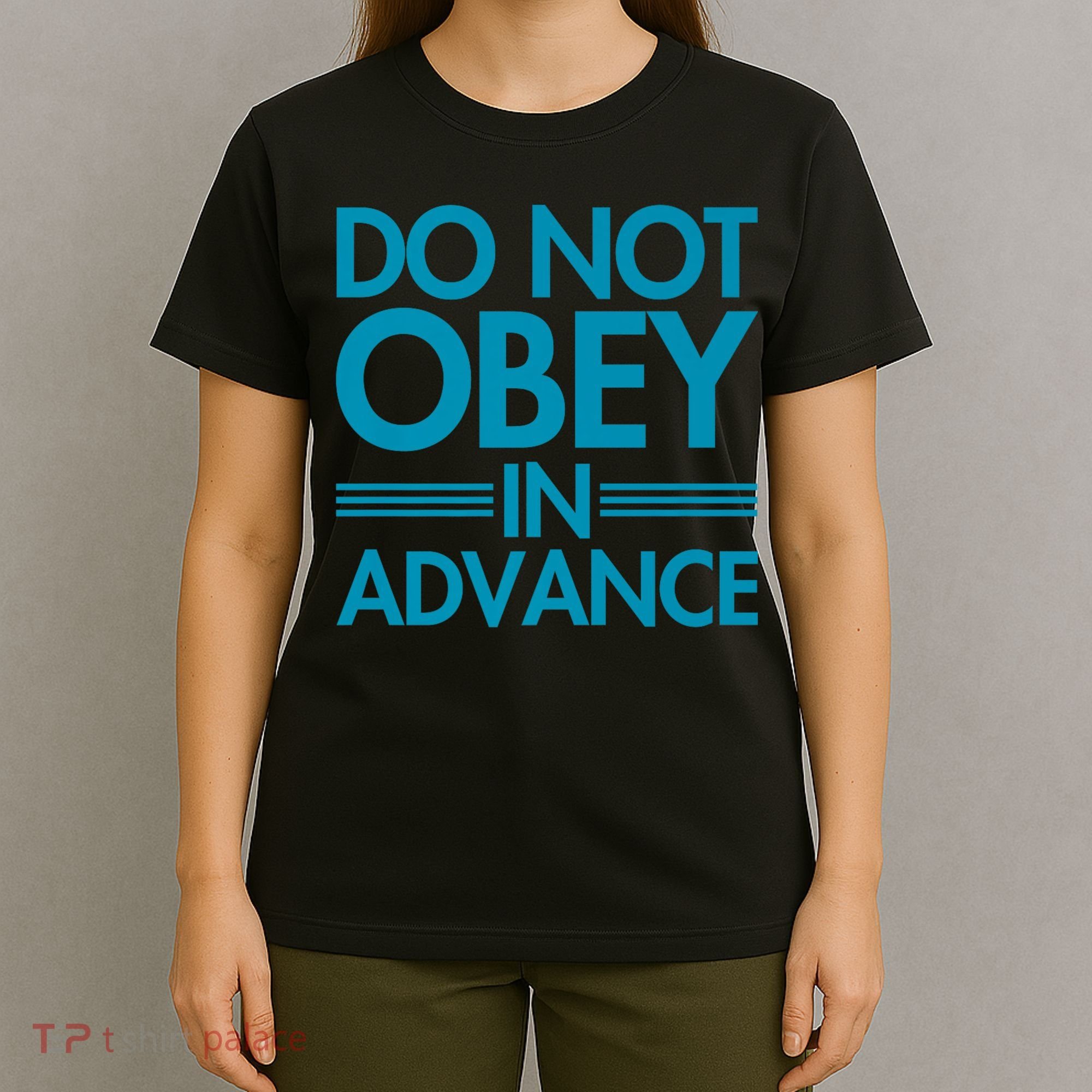 Do Not Obey In Advance Teal Premium T-Shirt