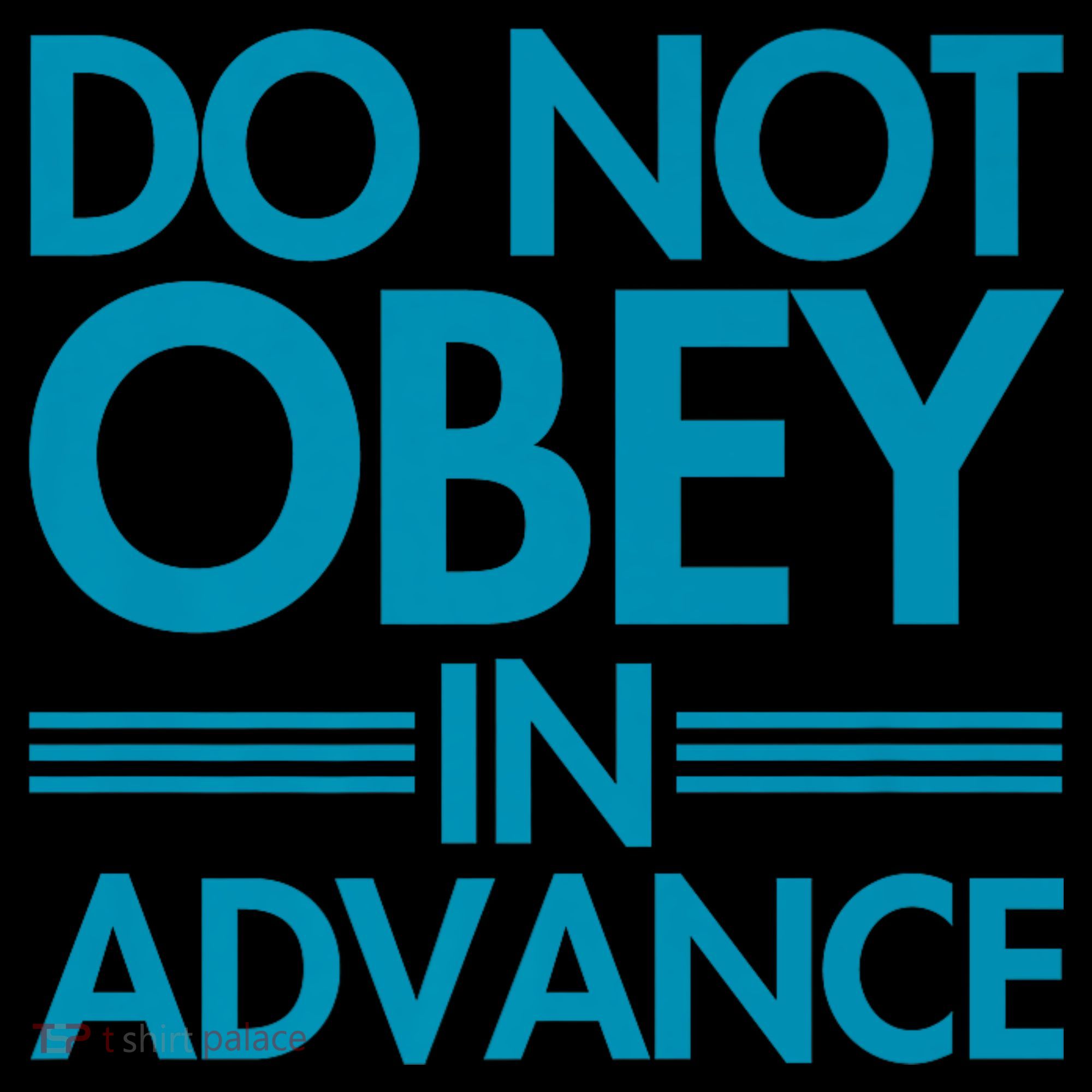 Do Not Obey In Advance Teal Premium Mousepad