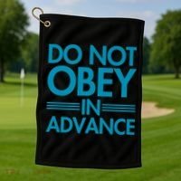 Do Not Obey In Advance Teal Premium Golf Towel thumb 1