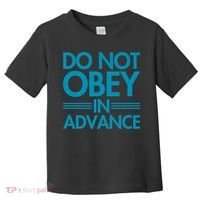 Do Not Obey In Advance Teal Premium Toddler T-Shirt thumb 0