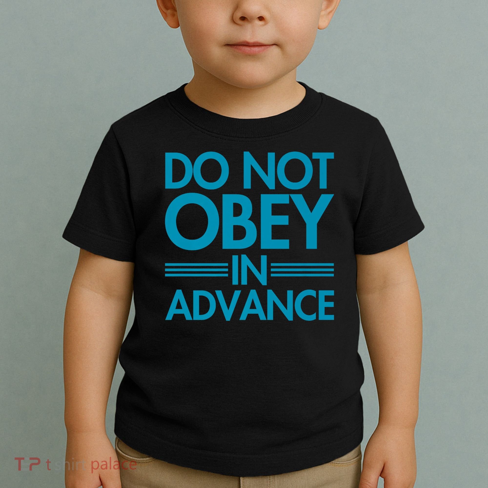 Do Not Obey In Advance Teal Premium Toddler T-Shirt