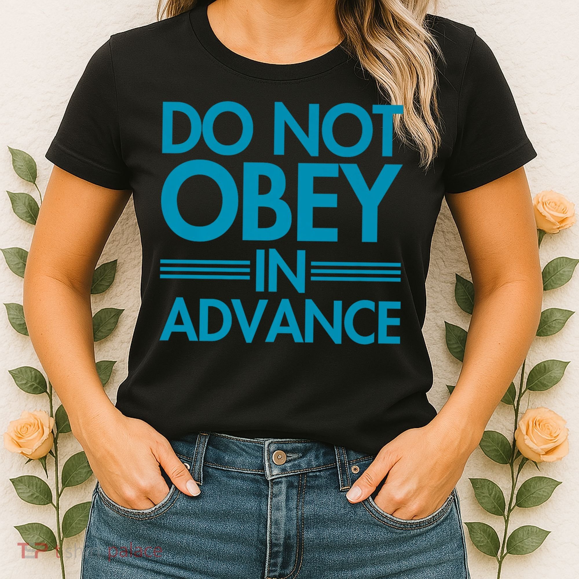 Do Not Obey In Advance Teal Premium Women's T-Shirt