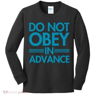 Do Not Obey In Advance Teal Premium Kids Long Sleeve Shirt