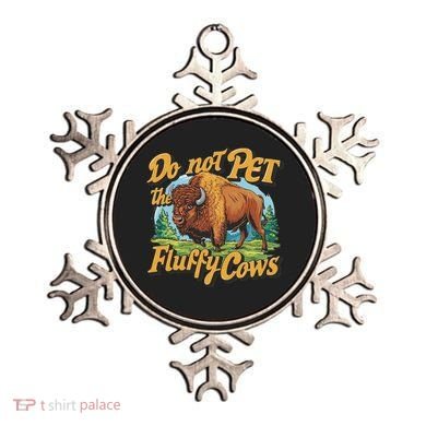 Do Not Pet The Fluffy Cows Bison Yellowstone National Park Ornament
