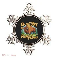 Do Not Pet The Fluffy Cows Bison Yellowstone National Park Ornament thumb 0