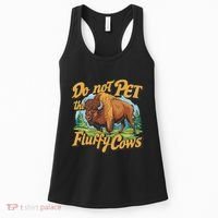 Do Not Pet The Fluffy Cows Bison Yellowstone National Park Women's Tank Top thumb 0