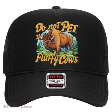Do Not Pet The Fluffy Cows Bison Yellowstone National Park Hat