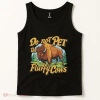 Do Not Pet The Fluffy Cows Bison Yellowstone National Park Tank Top thumb 2