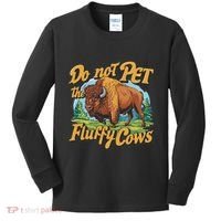 Do Not Pet The Fluffy Cows Bison Yellowstone National Park Kids Long Sleeve Shirt thumb 0
