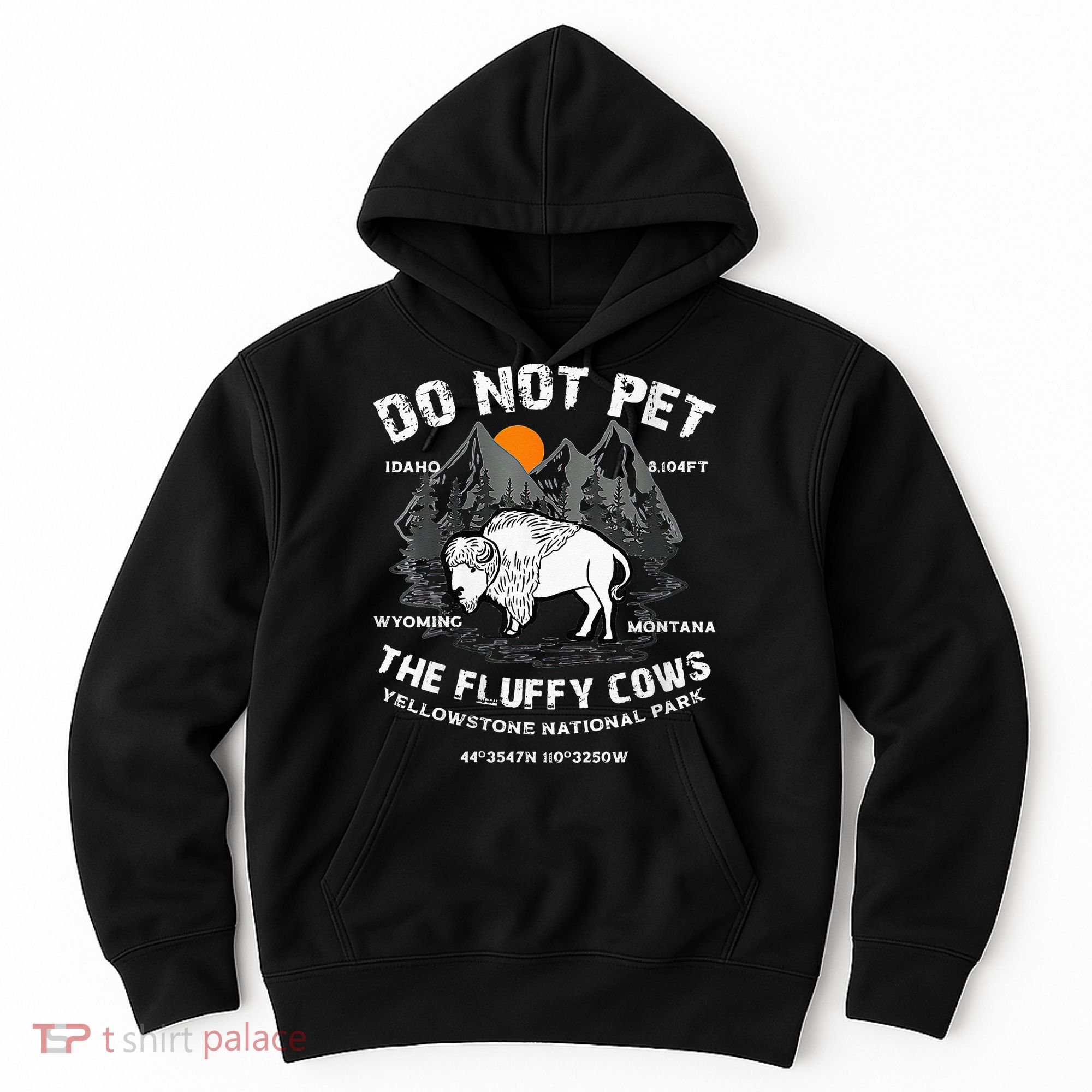 Do Not Pet Fluffy Cows Bison Yellowstone National Park Hoodie