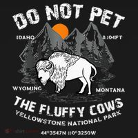 Do Not Pet Fluffy Cows Bison Yellowstone National Park Apron thumb 3