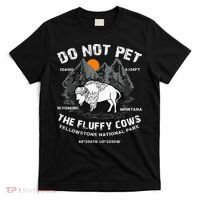 Do Not Pet Fluffy Cows Bison Yellowstone National Park T-Shirt thumb 0