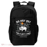 Do Not Pet Fluffy Cows Bison Yellowstone National Park Backpack thumb 0