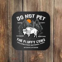 Do Not Pet Fluffy Cows Bison Yellowstone National Park Coaster thumb 0