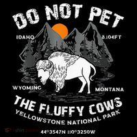 Do Not Pet Fluffy Cows Bison Yellowstone National Park Women's Hoodie thumb 2