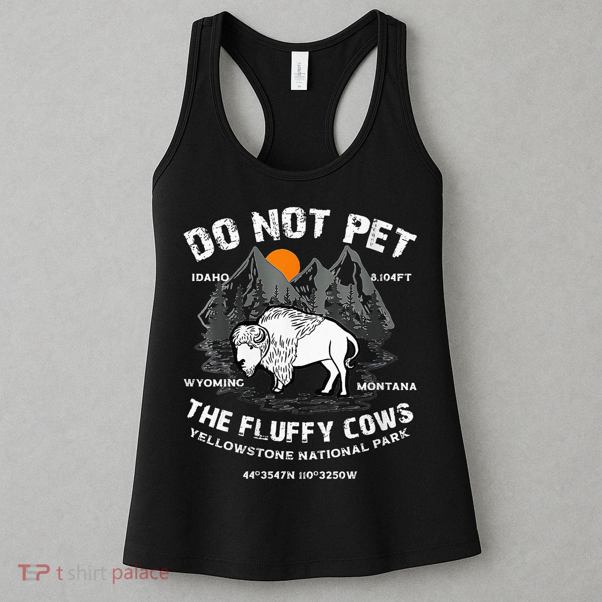 Do Not Pet Fluffy Cows Bison Yellowstone National Park Women's Tank Top