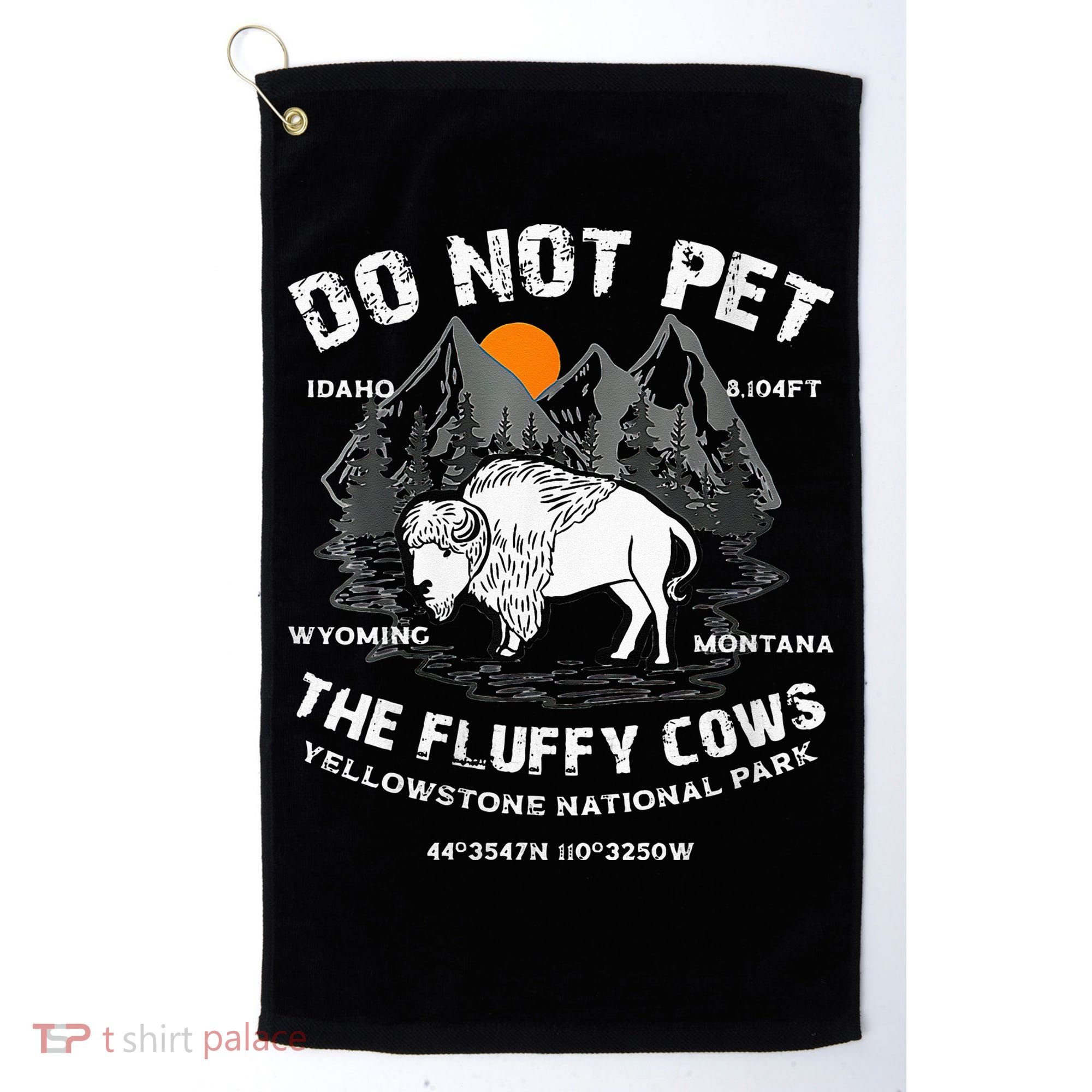 Do Not Pet Fluffy Cows Bison Yellowstone National Park Golf Towel