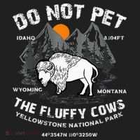 Do Not Pet Fluffy Cows Bison Yellowstone National Park Golf Towel thumb 3