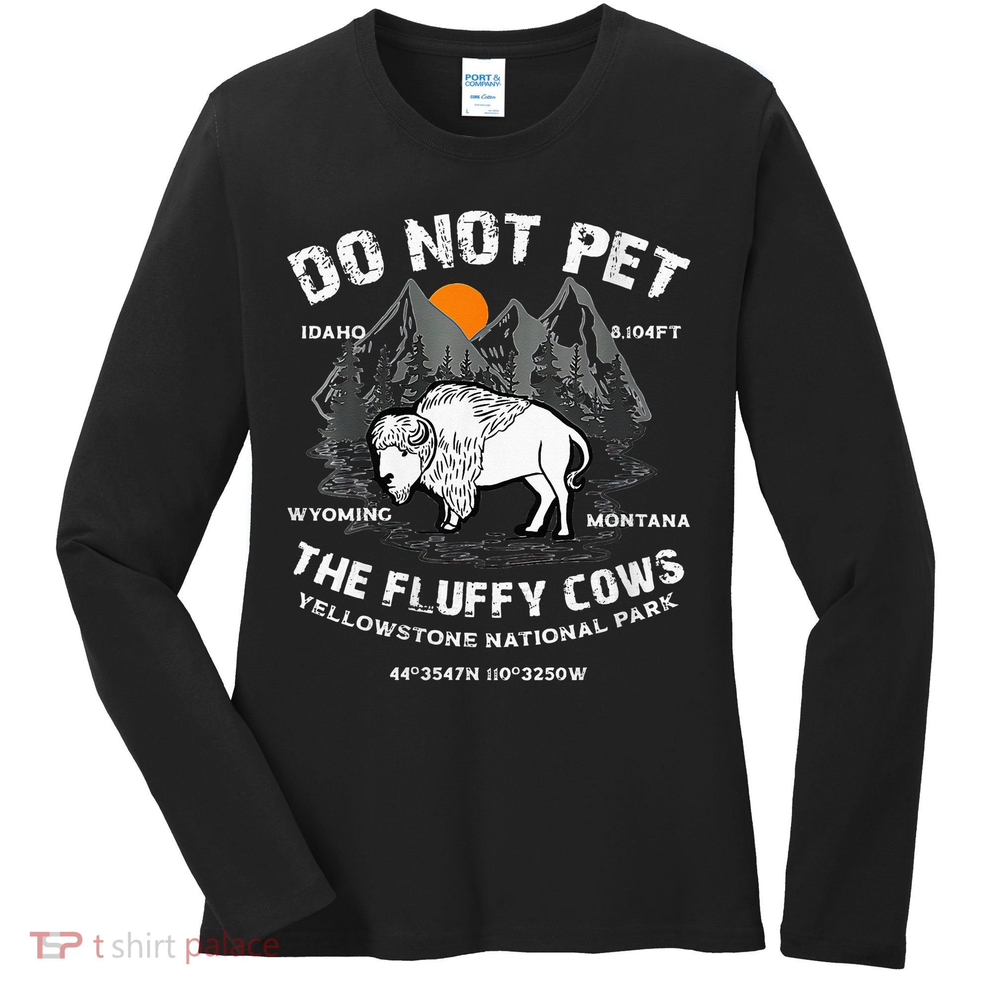 Do Not Pet Fluffy Cows Bison Yellowstone National Park Women's Long Sleeve Shirt