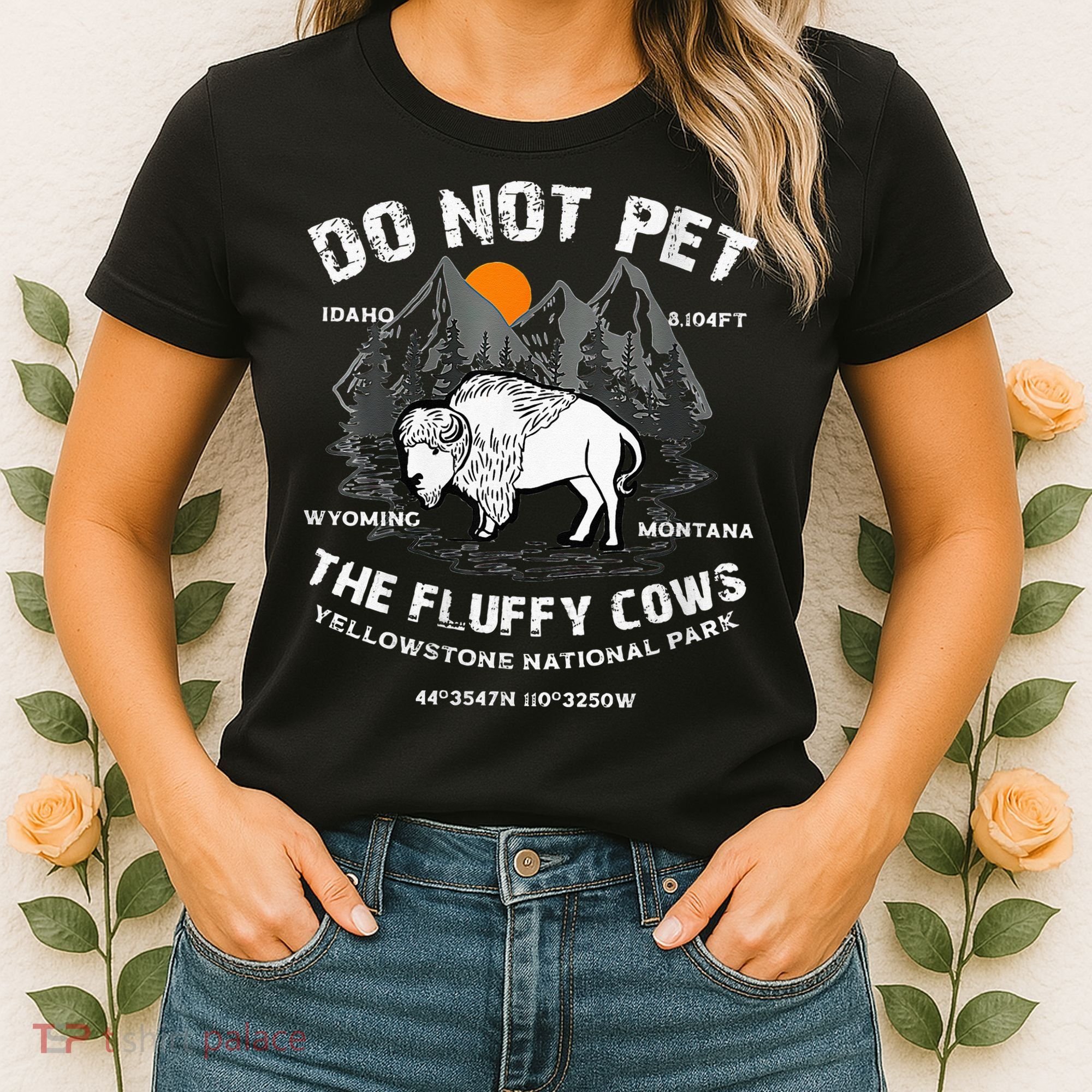 Do Not Pet Fluffy Cows Bison Yellowstone National Park Women's T-Shirt