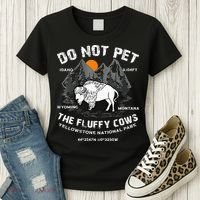 Do Not Pet Fluffy Cows Bison Yellowstone National Park Women's T-Shirt thumb 3