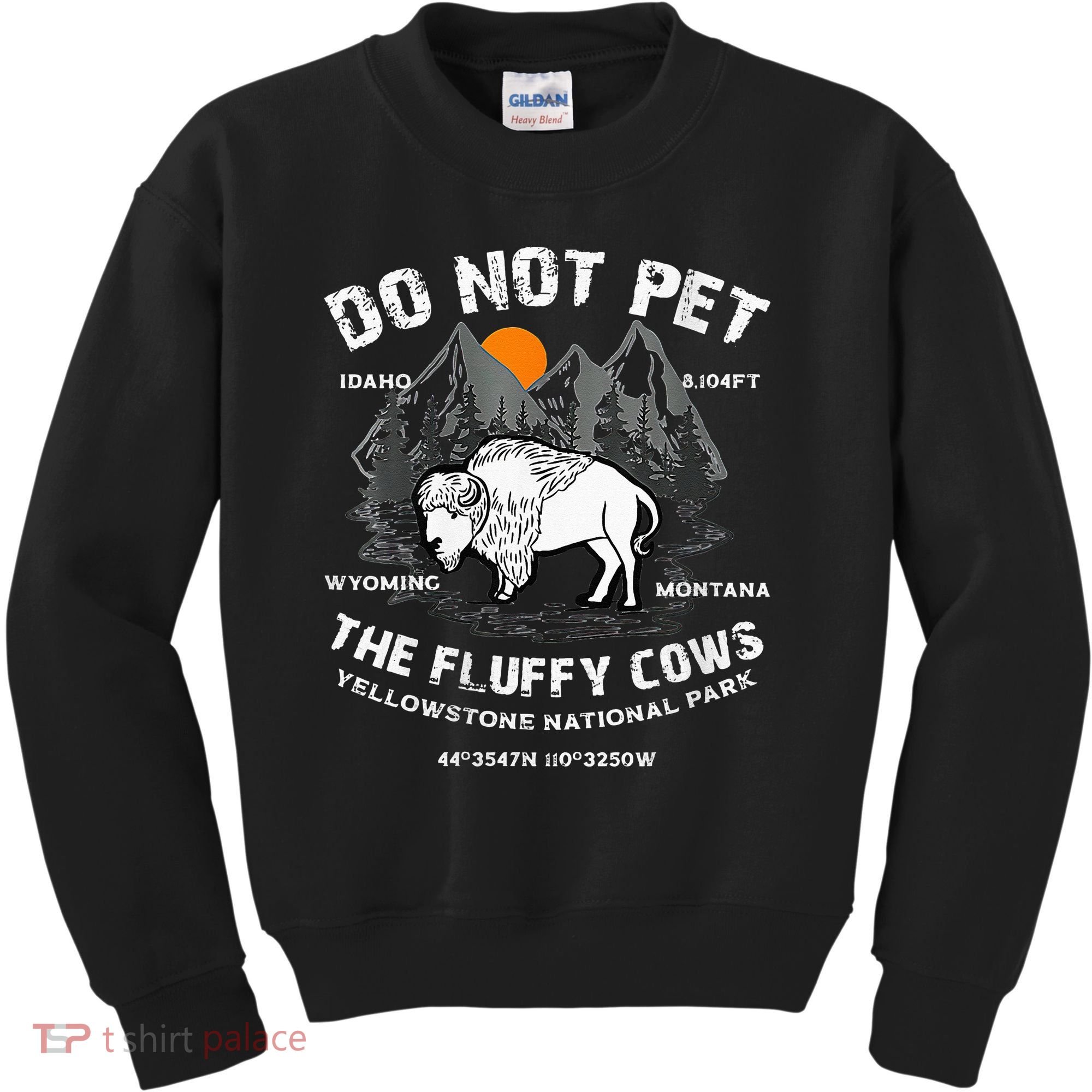 Do Not Pet Fluffy Cows Bison Yellowstone National Park Kids Sweatshirt