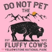 Do Not Pet The Fluffy Cows Yellowstone National Park Cows Coaster thumb 2